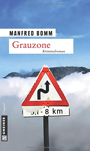 Grauzone: Der 13. Fall für August Häberle (Kriminalromane im GMEINER-Verlag) von Gmeiner-Verlag